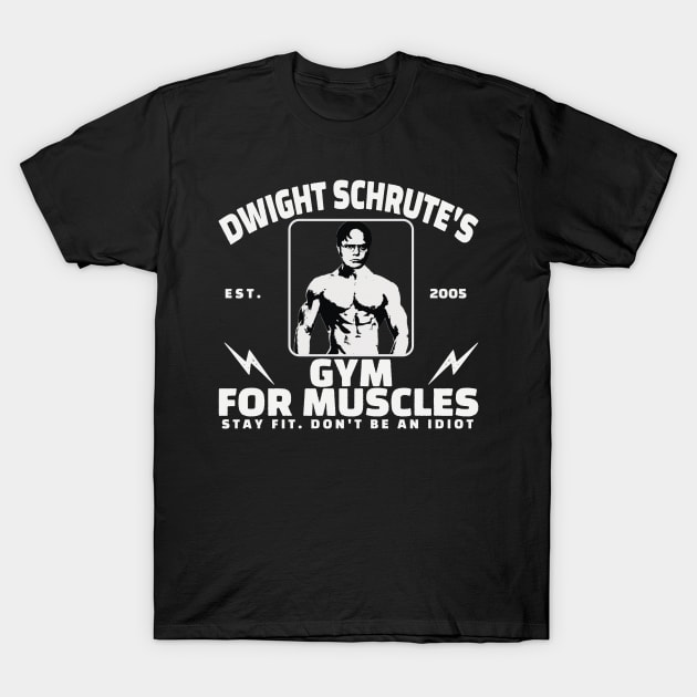 Dwight Schrute's Gym For Muscles T-Shirt by BrutalGrafix Studio